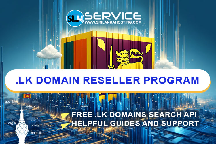 Grow Your Business with SriLanka Hosting’s .LK Domain Reseller Program